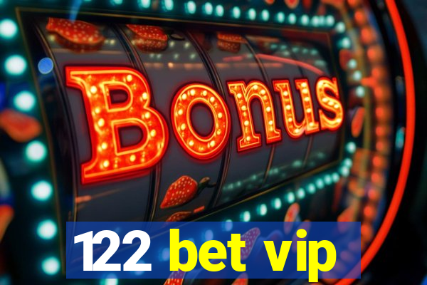 122 bet vip